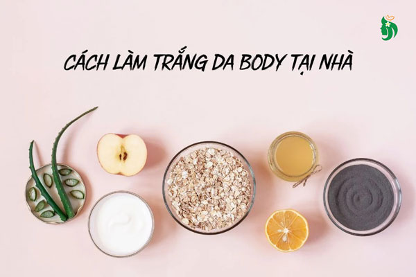 Cách làm trắng da body tại nhà từ nguyên liệu thiên nhiên
