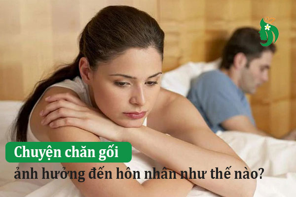 Chuyện chăn gối ảnh hưởng đến hôn nhân như thế nào? Góc nhìn chuyên gia
