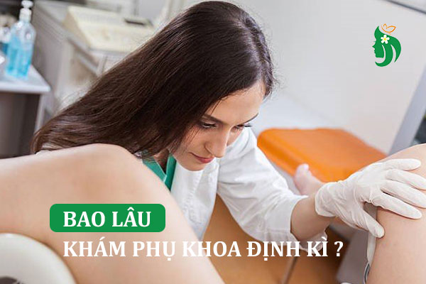 Khám phụ khoa định kỳ: Bước quan trọng để bảo vệ sức khỏe sinh sản phụ nữ