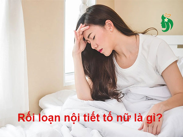 Rối loạn nội tiết tố nữ: Nguyên nhân, dấu hiệu và cách cân bằng hiệu quả