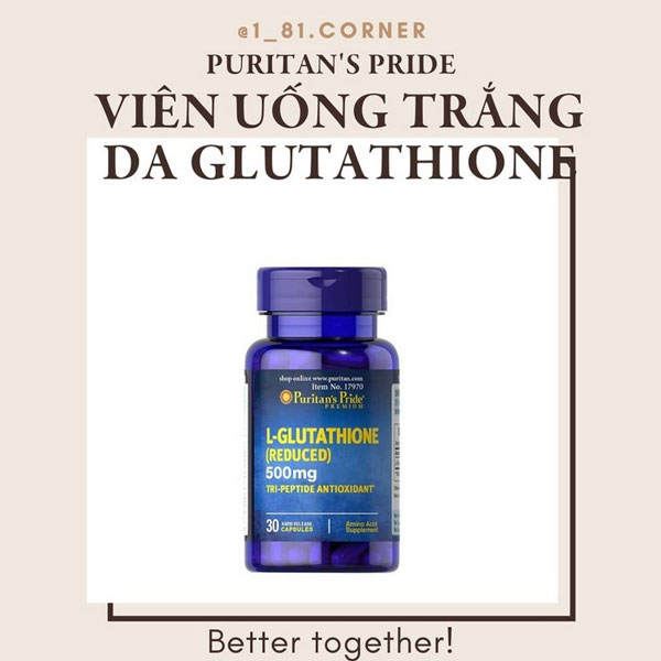 Gợi ý top viên uống trắng da Glutathione được ưa chuộng hiện nay