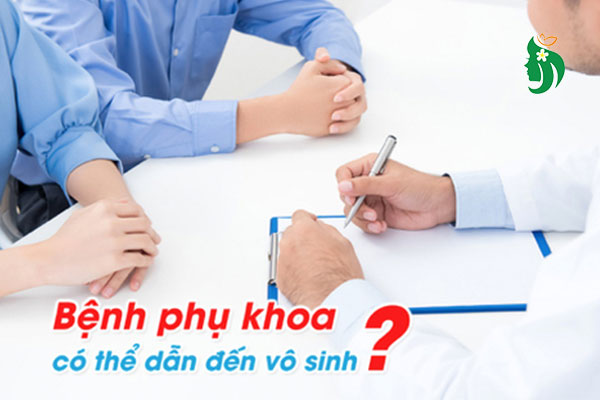 Bệnh phụ khoa nào dễ gây vô sinh? Chuyên gia cảnh báo 6 bệnh phổ biến
