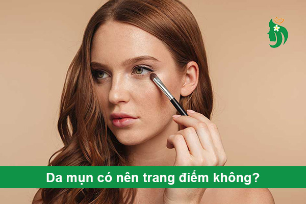 Da mụn có nên trang điểm không? Hướng dẫn dùng cushion/phấn khoáng nhẹ dịu