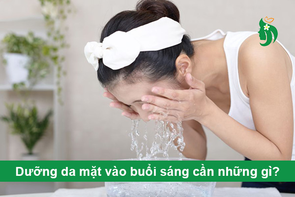 Dưỡng da mặt vào buổi sáng cần những gì?