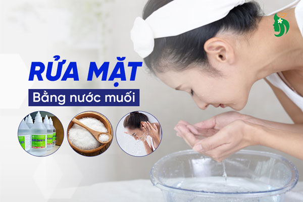 Hướng dẫn dùng nước muối sinh lý rửa mặt đúng cách