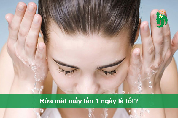Rửa mặt mấy lần 1 ngày là tốt? Giải đáp từ chuyên gia da liễu