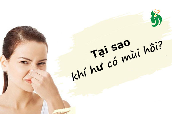 Tại sao khí hư có mùi hôi? 7 nguyên nhân phổ biến chị em nên biết